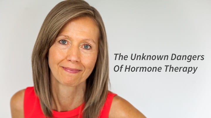The Unknown Dangers of Hormone Therapy
