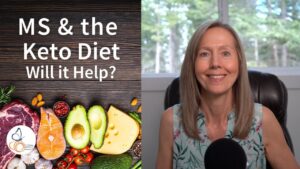 Multiple Sclerosis and the Keto Diet. Will it help? | Pam Bartha