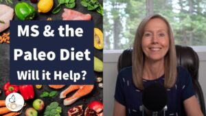 Multiple sclerosis MS and paleo diet will it help? | Pam Bartha