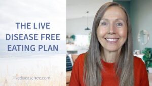 The Live Disease Free Eating Plan
